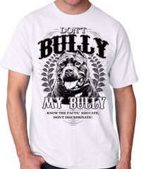 Don't Bully My Bully Pit Bull Cotton T-shirt